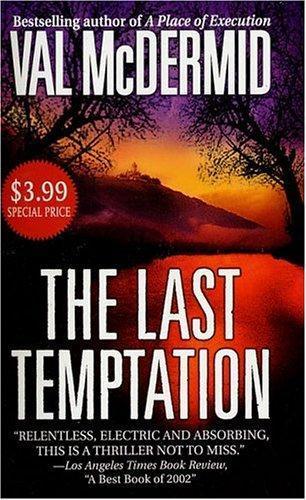 Val McDermid: The Last Temptation (Tony Hill & Carol Jordan, #3) (2005)