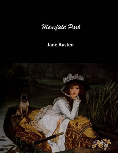 Jane Austen: Mansfield Park (Paperback, 2017, CreateSpace Independent Publishing Platform, Createspace Independent Publishing Platform)