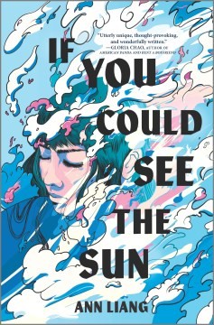 Ann Liang: If You Could See the Sun (2022, Harlequin Enterprises ULC, Inkyard Press)