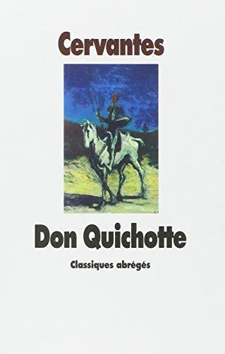 Miguel de Cervantes Saavedra, Miguel de Cervantes: L'Ingénieux hidalgo Don Quichotte de la Manche (French language, 1999, L'École des loisirs)