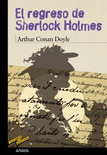 Arthur Conan Doyle, Enrique Flores, Juan Manuel Ibeas Delgado: El regreso de Sherlock Holmes (Paperback, ANAYA INFANTIL Y JUVENIL)