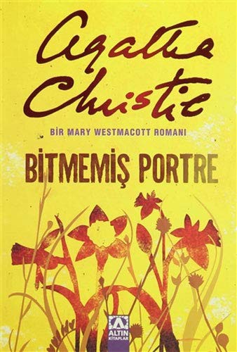 Agatha Christie: Bitmemis Portre (Paperback, 2012, Altin Kitaplar)