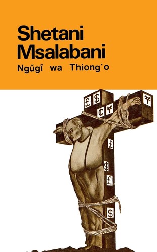 Ngũgĩ wa Thiongʼo: Shetani msalabani (Swahili language, 2011, East African Educational Publishers)