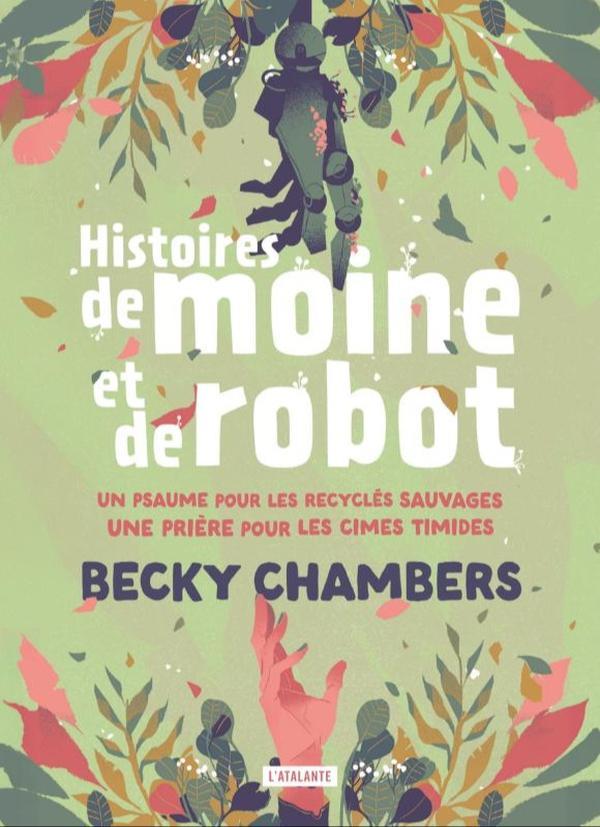 Becky Chambers: Histoire de moine et de robots (French language, L'Atalante)