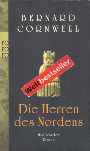 Bernard Cornwell: Die Herren des Nordens (German language, 2009, Rowohlt Taschenbuch Verlag)