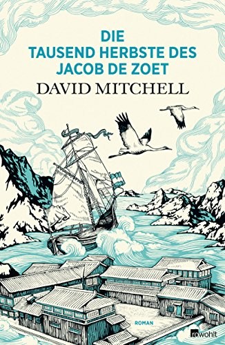 David Mitchell: Die Tausend Herbste Des Jacob De Zoet (The Thousand Autumns of Jacob De Zoet) German Language (2012, Rowohlt)