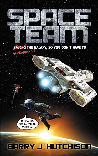 Barry J. Hutchison: Space Team (Paperback, Zertex Books)