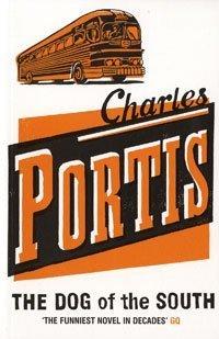 Charles Portis: The Dog of the South (Paperback, Bloomsbury Publishing PLC)