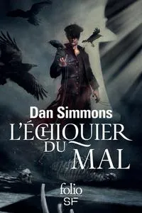 Dan Simmons: L'échiquier du mal (French language, 2014, Éditions Gallimard)