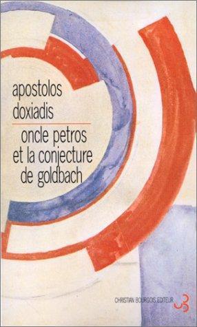 Apostolos Doxiadis: Oncle Petros et la conjecture de Goldbach (French language, 2000)