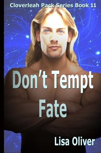 Lisa Oliver: Don't Tempt Fate (Paperback, CreateSpace Independent Publishing Platform)