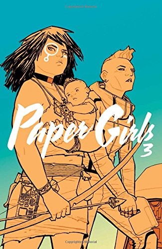 Brian K. Vaughan: Paper Girls, Vol. 3 (Paperback, 2017, Image Comics)