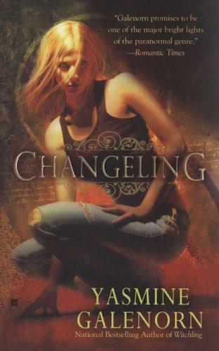 Yasmine Galenorn: Changeling (The Sisters of the Moon, Book 2) (Berkley)