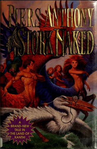 Piers Anthony: Stork naked (Hardcover, 2006, Tor)