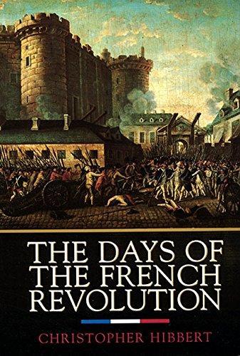 Christopher Hibbert: The Days of the French Revolution (1999)