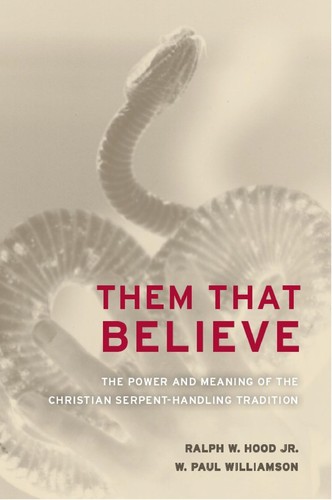 W. Paul Williamson, Ralph W. Hood: Them That Believe (Hardcover, 2008, University of California Press)