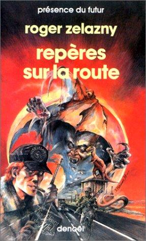 Roger Zelazny: Repères sur la route (Paperback, French language, Denoël)