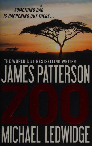 James Patterson, Michael Ledwidge: Zoo (2013, Grand Central Publishing)