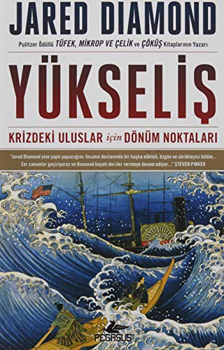 Jared Diamond: Yükseliş - Krizdeki Uluslar İçin Dönüm Noktaları (Paperback, Pegasus Yayınları)