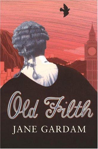 Jane Gardam: OLD FILTH. (Undetermined language, 2004, CHATTO & WINDUS)