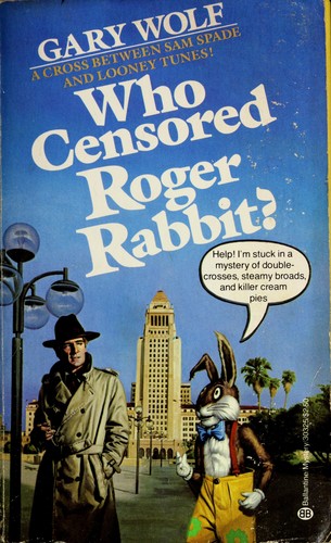 Gary K. Wolf: Who censored Roger Rabbit? (1981, St Martin's Press)