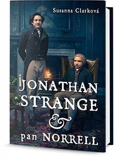 Susanna Clarke: Jonathan Strange & pan Norrell (Czech language, 2015)