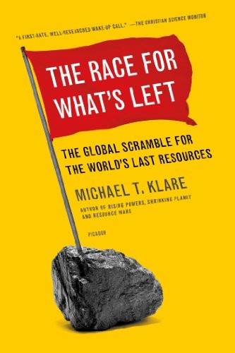 Michael T. Klare: The Race for What's Left (Paperback, 2012, Picador)