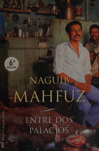 نجيب محفوظ: Entre dos palacios (Spanish language, 2008, Ediciones Martínez Roca)