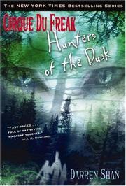 Darren O'Shaughnessy: Cirque Du Freak #7: Hunters of the Dusk: Book 7 in the Saga of Darren Shan (Cirque Du Freak: the Saga of Darren Shan) (Paperback, 2005, Little, Brown Young Readers)