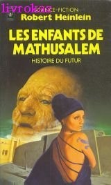 Robert A. Heinlein: Les Enfants de Mathusalem (French language, 1981, Presses pocket, 1981.)