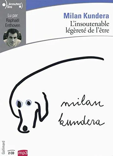 Milan Kundera: L'insoutenable légèreté de l'être. 2 CD audio (French language, 2017)