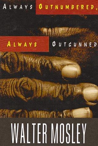 Walter Mosley: Always outnumbered, always outgunned (1998, Thorndike Press)