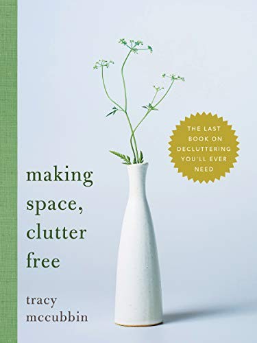 Tracy McCubbin: Making Space, Clutter Free (Hardcover, Sourcebooks)