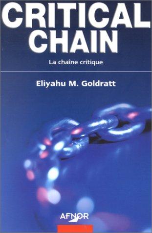 Eliyahu M. Goldratt: Critical Chain  (Paperback, French language, Association Française de Normalisation - AFNOR)
