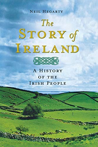 Neil Hegarty: The Story of Ireland (Paperback, St Martins Press-3pl, St. Martin's Griffin)