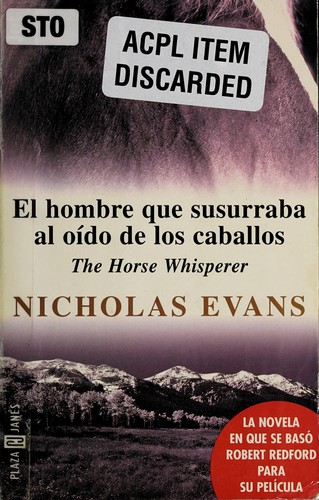 Nicholas Evans: El hombre que susurraba al oido de los caballos. (Spanish language, 1998, Plaza & Janes)