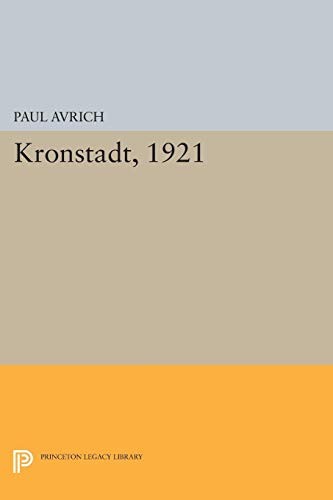 Paul Avrich: Kronstadt 1921 (1991, Princeton University Press)