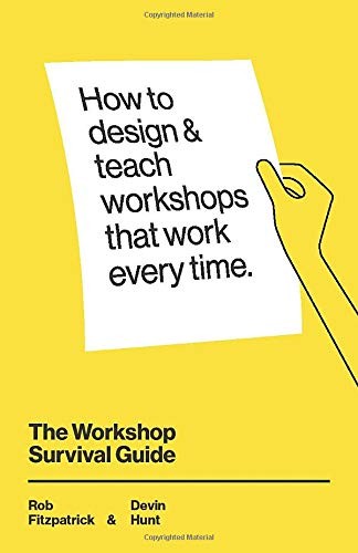 Rob Fitzpatrick, Devin Hunt: The Workshop Survival Guide (Paperback, Independently published)