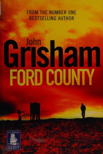 John Grisham: Ford County (2010, Clipper Large Print)