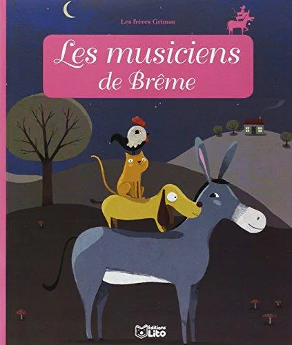 Brothers Grimm, Jacob Grimm, Wilhelm Grimm: Les musiciens de Brême (French language, 2010)