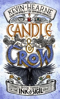 Kevin Hearne: Candle and Crow (2024, Little, Brown Book Group Limited)