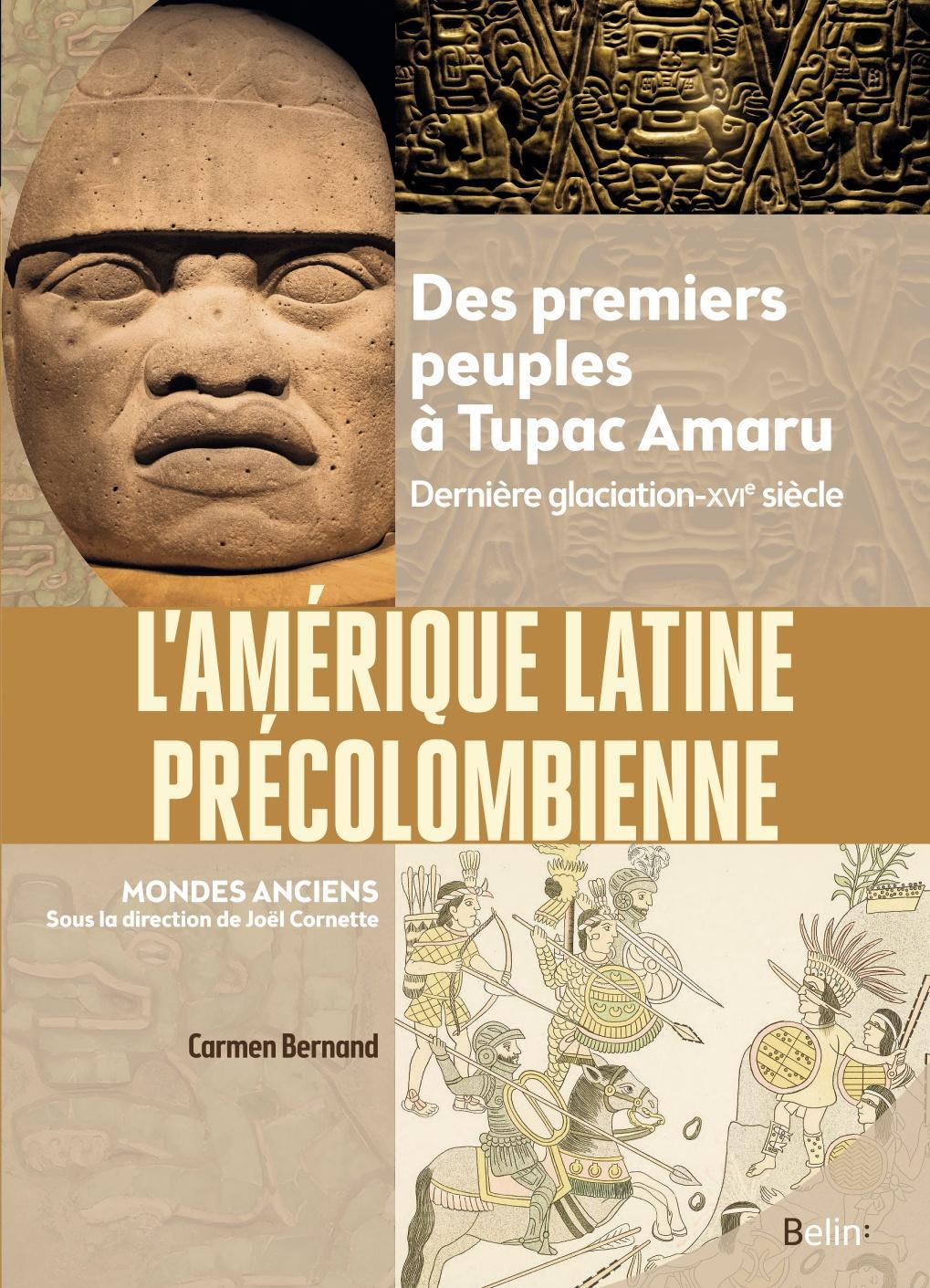 Carmen Bernand: L'Amérique latine précolombienne (French language, 2023, Éditions Belin)