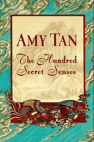 Amy Tan: The hundred secret senses (1995, G.P. Putnam's Sons)