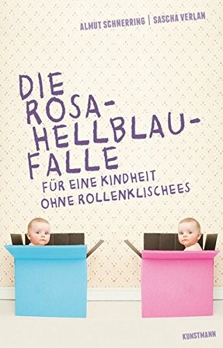 Almut Schnerring, Sascha Verlan: Die Rosa-Hellblau-Falle (Hardcover, German language, Kunstmann Antje GmbH)