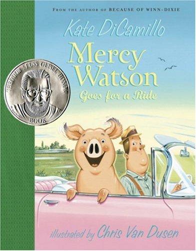Kate DiCamillo: Mercy Watson goes for a ride (2006, Candlewick Press)