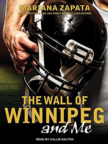Mariana Zapata, Callie Dalton: The Wall of Winnipeg and Me (AudiobookFormat, Tantor Audio)
