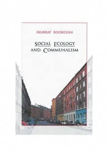 Murray Bookchin: Social Ecology and Communalism (2007, AK Press)
