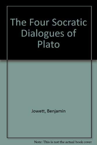 Benjamin Jowett: Four Socratic Dialogues of Plato (Hardcover, 1924, OXFORD AT THE CLARENDON PRESS)