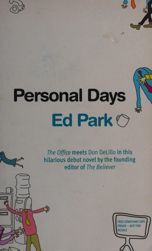 Ed Park: Personal days (2008, Jonathan Cape)