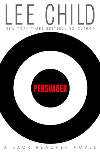 Lee Child: Persuader (EBook, 2003, Random House Publishing Group)